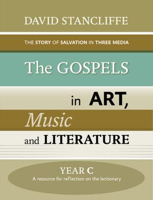 Cover of the book Gospels in Art, Music and Literature, The Year C by His Eminence Vincent Nichols