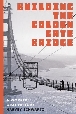 Cover of the book Building the Golden Gate Bridge by David Stradling