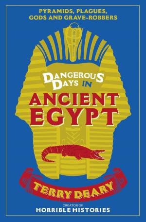 Cover of the book Dangerous Days in Ancient Egypt by Robert Rankin
