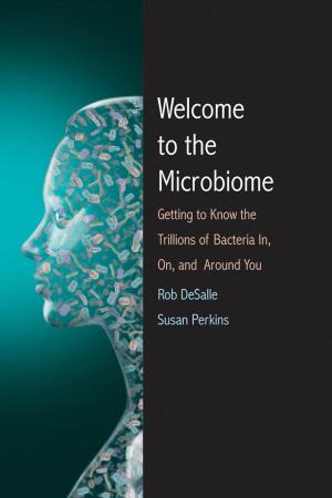 Cover of the book Welcome to the Microbiome by Professor Bruce Ackerman, Professor James S. Fishkin