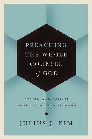 Cover of the book Preaching the Whole Counsel of God by Vannetta Chapman