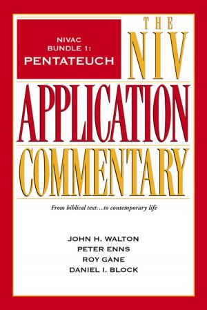 Cover of the book NIVAC Bundle 1: Pentateuch by Michael J. Wilkins, David E. Garland, Darrell L. Bock, Gary M. Burge, Ajith Fernando