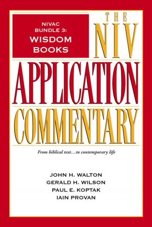 Cover of the book NIVAC Bundle 3: Wisdom Books by Ralph P. Martin, Nancy L. deClaisse-Walford, Lynn Allan Losie