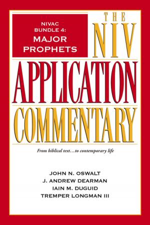 Cover of the book NIVAC Bundle 4: Major Prophets by Brian Wintle, Zondervan
