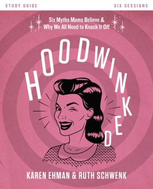 Cover of the book Hoodwinked Study Guide by Kara Powell, Brad M. Griffin, Cheryl A. Crawford