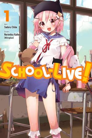 Cover of the book School-Live!, Vol. 1 by Nagaru Tanigawa, Noizi Ito, Puyo
