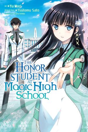 Cover of the book The Honor Student at Magic High School, Vol. 1 by Kumo Kagyu, Kousuke Kurose, Noboru Kannatuki