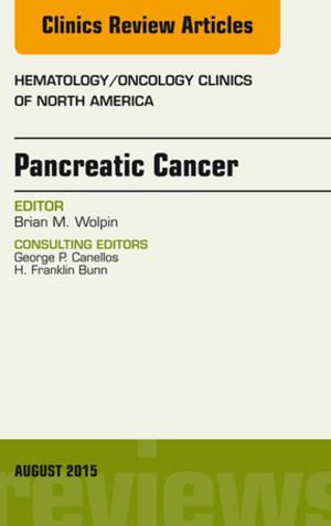 bigCover of the book Pancreatic Cancer, An Issue of Hematology/Oncology Clinics of North America, E-Book by 
