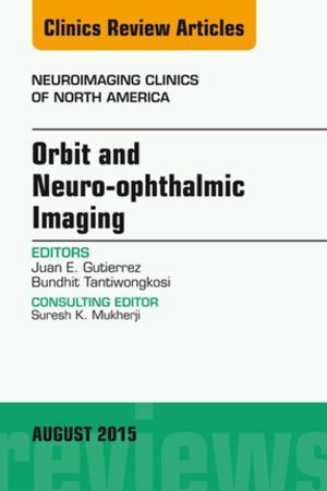 bigCover of the book Orbit and Neuro-ophthalmic Imaging, An Issue of Neuroimaging Clinics, E-Book by 