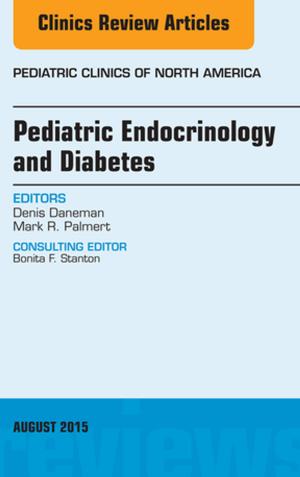 Cover of the book Pediatric Endocrinology and Diabetes, An Issue of Pediatric Clinics of North America, E-Book by Aya Kamaya, MD, FSRU, FSAR, Jade Wong-You-Cheong, MBChB, MRCP, FRCR