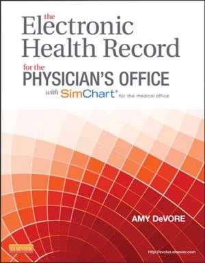 bigCover of the book The Electronic Health Record for the Physician's Office for SimChart for the Medical Office - E-Book by 
