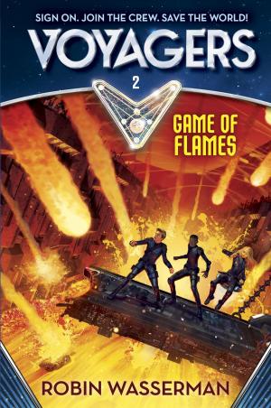 Cover of the book Voyagers: Game of Flames (Book 2) by James Dashner