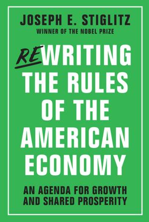 bigCover of the book Rewriting the Rules of the American Economy: An Agenda for Growth and Shared Prosperity by 