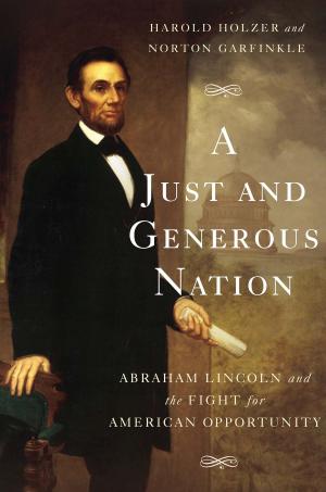 Cover of the book A Just and Generous Nation by Philippe Girard