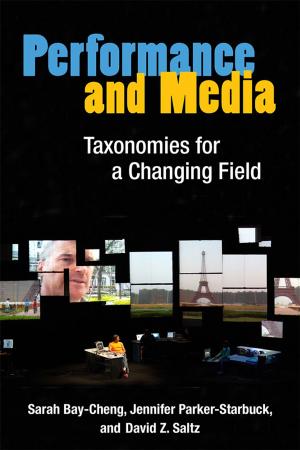 Cover of the book Performance and Media by Sean Miller
