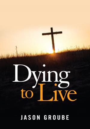 Cover of the book Dying to Live by Jennifer Buczynski