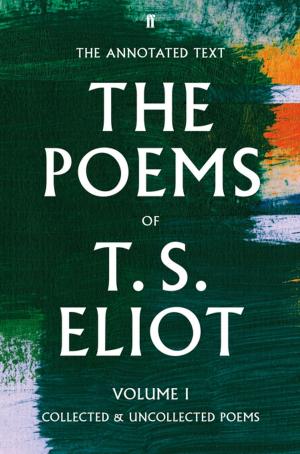 Book cover of The Poems of T. S. Eliot Volume I