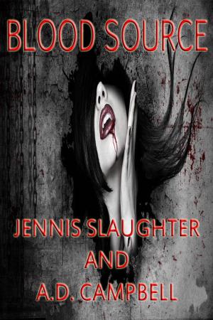 Cover of the book Blood Source by Jennis Slaughter
