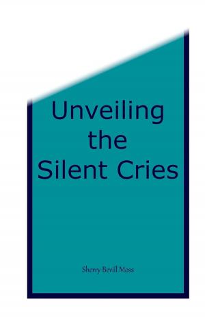 bigCover of the book Unveiling the Silent Cries by 