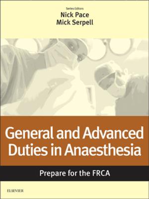 Cover of the book General and Advanced Duties in Anaesthesia: Prepare for the FRCA by Alejandro A. Rabinstein, MD, FAAN, Maj Paul Klimo, Jr., USAF, MD, MPH