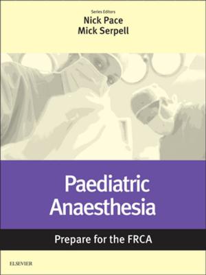 Cover of the book Paediatric Anaesthesia: Prepare for the FRCA E-Book by Howard K. Butcher, PhD, RN, PMHCNS-BC, Gloria M. Bulechek, PhD, RN, FAAN, Joanne M. McCloskey Dochterman, PhD, RN, FAAN, Cheryl M. Wagner, RN, PhD, MBA/MSN