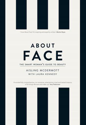 Cover of the book About Face – The Smart Woman’s Guide to Beauty by William Sheehan