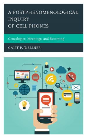 Cover of the book A Postphenomenological Inquiry of Cell Phones by Anthony Gierzynski