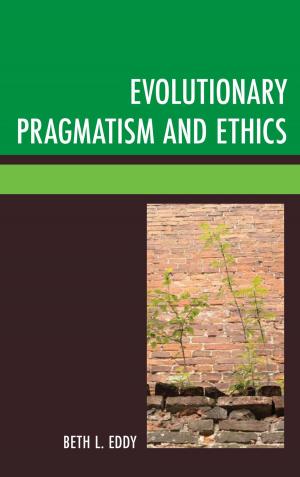 Cover of the book Evolutionary Pragmatism and Ethics by Maziar Mozaffari Falarti