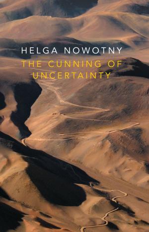 Cover of the book The Cunning of Uncertainty by Tzi-Dar Chiueh, Pei-Yun Tsai, I-Wei Lai