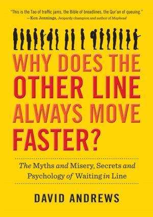 Cover of the book Why Does the Other Line Always Move Faster? by David Samuel Levinson