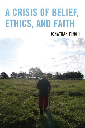 Cover of the book A Crisis of Belief, Ethics, and Faith by Jytte Nhanenge