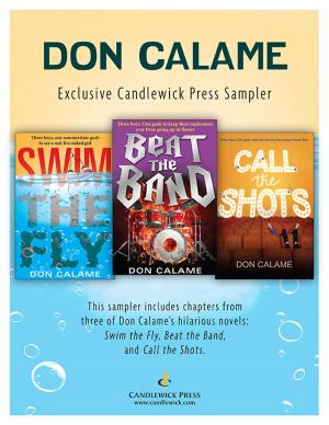 Cover of the book Don Calame: Exclusive Candlewick Press Sampler by Marc Aronson