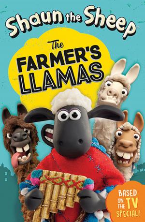 Cover of the book Shaun the Sheep - The Farmer's Llamas by Steve Watkins