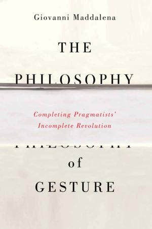 Cover of the book The Philosophy of Gesture by Marta Dvorak, Manina Jones