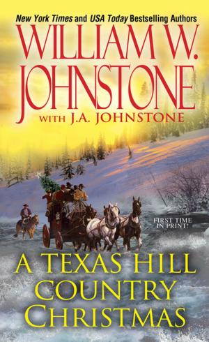 Cover of the book A Texas Hill Country Christmas by William W. Johnstone, J.A. Johnstone