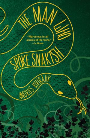 Cover of the book The Man Who Spoke Snakish by Mattias Boström