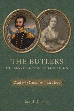 Cover of the book The Butlers of Iberville Parish, Louisiana by James M. Boyden, Richard Campanella, Bruce Boyd Raeburn, Thomas Adams