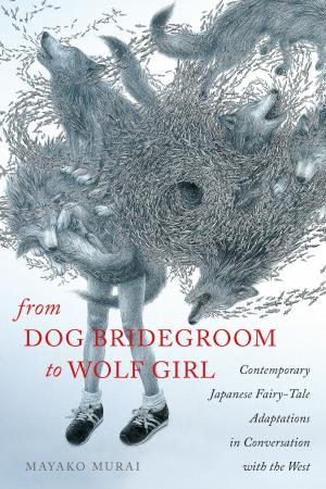 Cover of the book From Dog Bridegroom to Wolf Girl by Sheila J. Petty