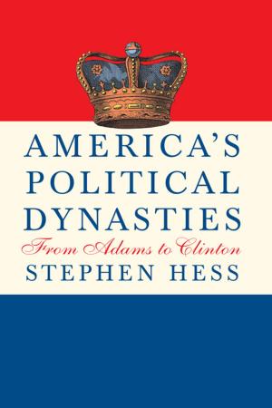 Cover of the book America's Political Dynasties by Stephen Goldsmith, William D. Eggers