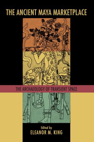Cover of the book The Ancient Maya Marketplace by George Brookbank