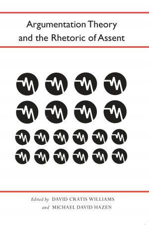 bigCover of the book Argumentation Theory and the Rhetoric of Assent by 