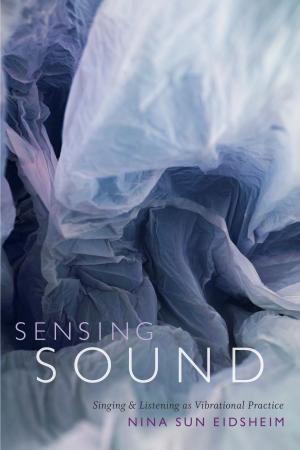 Cover of the book Sensing Sound by Martin Hopenhayn, Stanley Fish, Fredric Jameson