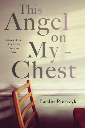 Cover of the book This Angel on My Chest by Bradley Paul