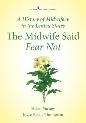Cover of the book A History of Midwifery in the United States by Susan J. Penner, RN, MN, MPA, DrPH, CNL