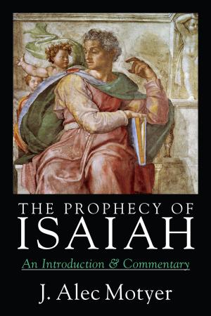 Cover of the book The Prophecy of Isaiah by Mark A. Yarhouse, Erica S. N. Tan
