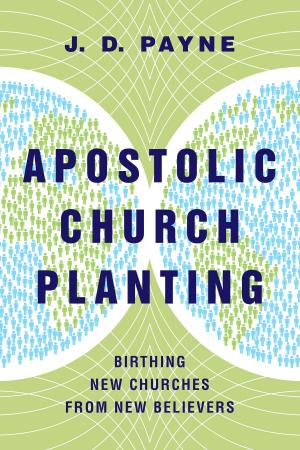 Cover of the book Apostolic Church Planting by John Stott