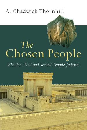 Cover of the book The Chosen People by John H. Walton, Brent Sandy