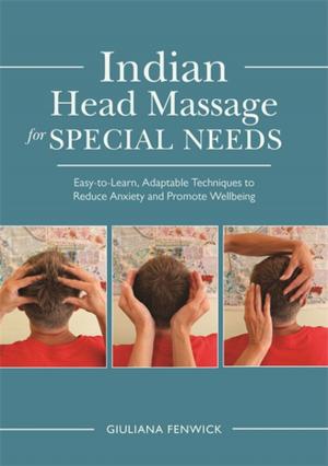 Cover of the book Indian Head Massage for Special Needs by Katherine Paxton, Irene Estay