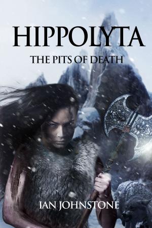 Cover of the book Hippolyta: The Pits Of Death by Allan T. Price