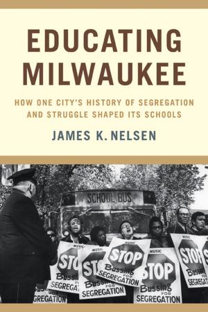 Cover of the book Educating Milwaukee by John Gurda